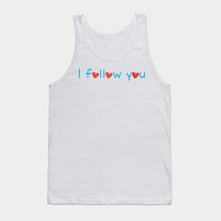 I follow you Tank Top